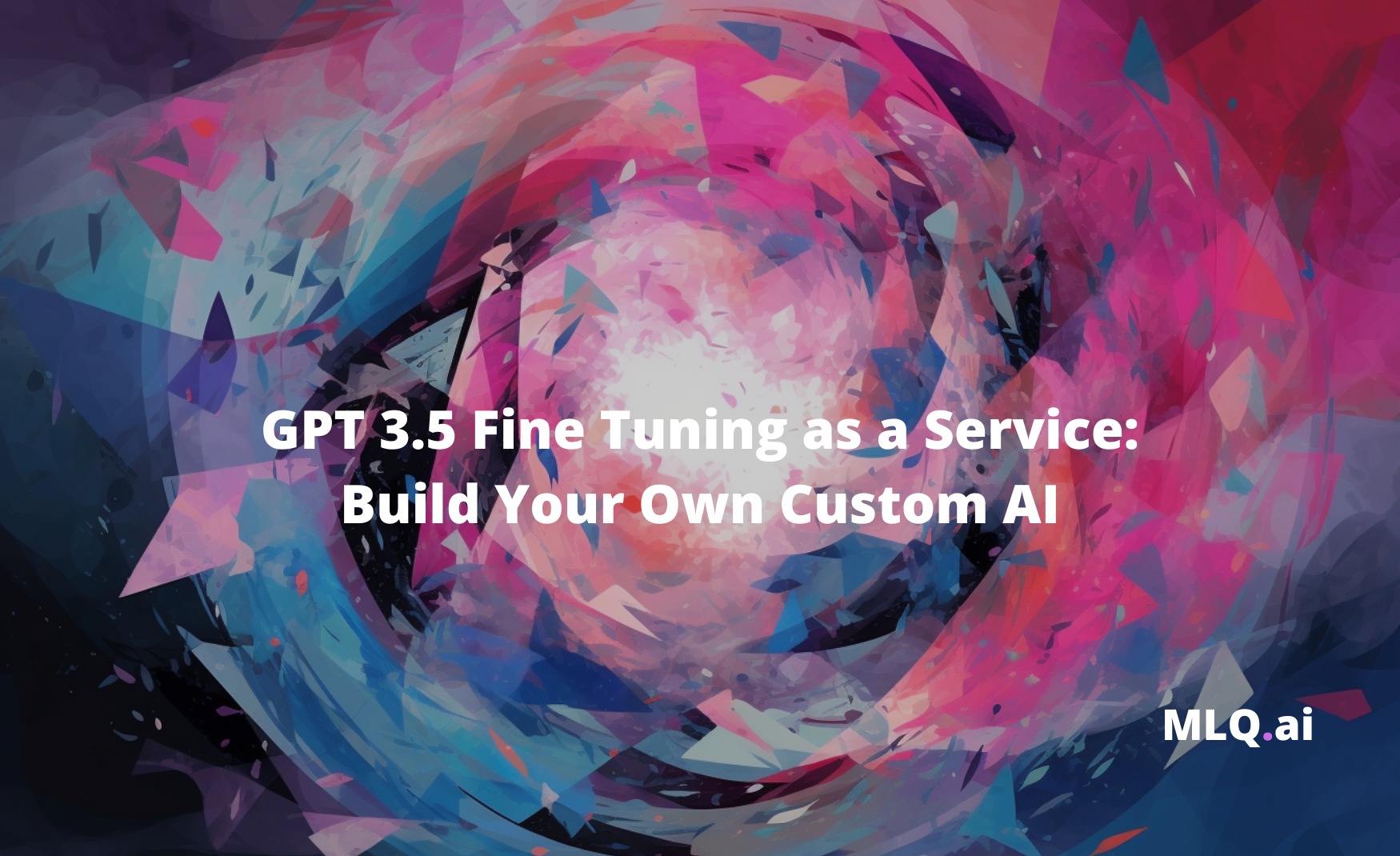 GPT Fine Tuning as a Service: Build Your Own Custom AI post image